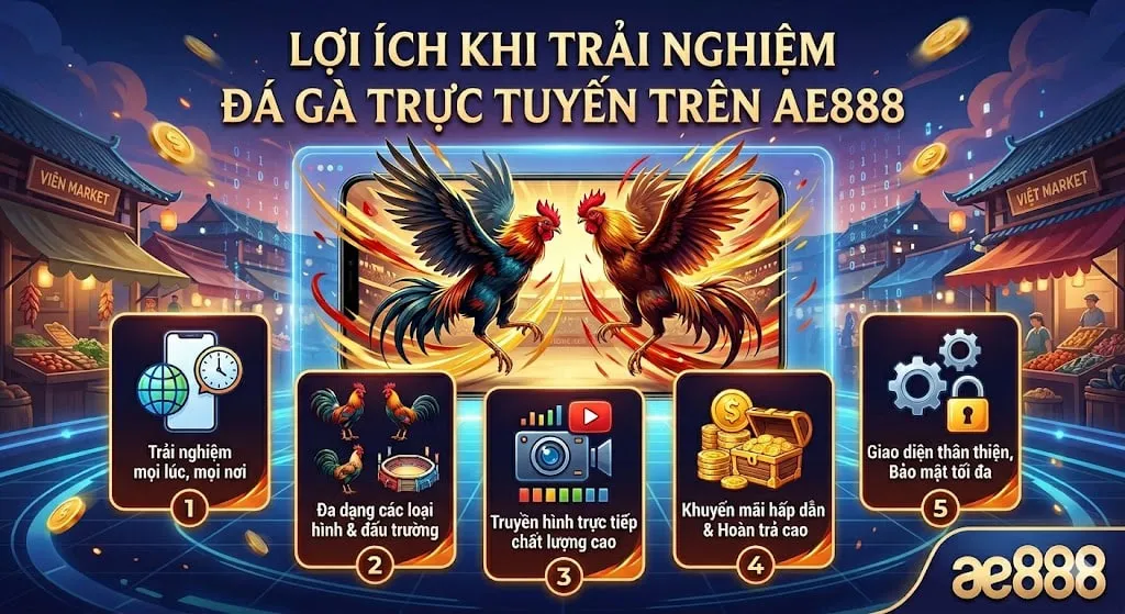 Lợi Ích Khi Trải Nghiệm Đá Gà Trực Tuyến Trên AE888