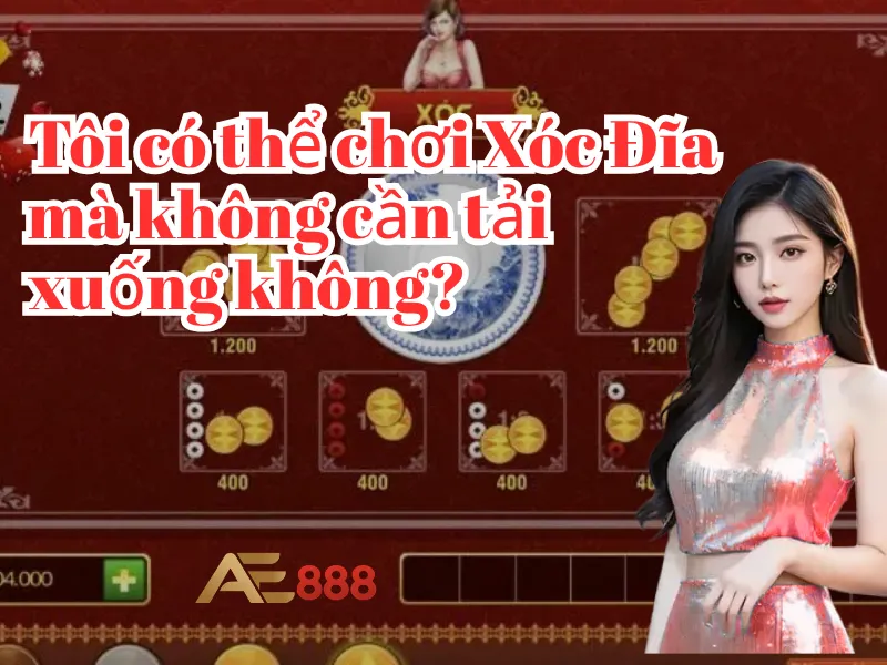 Thay vì tải xuống Xóc Đĩa, tôi có thể chơi trực tiếp không?